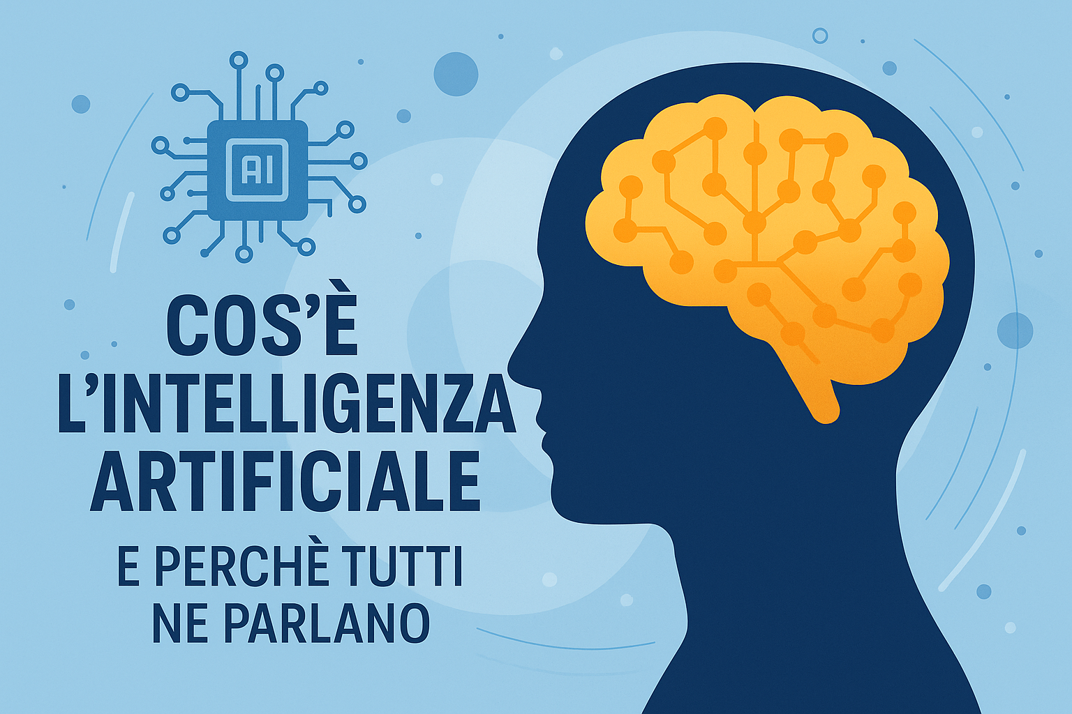 Cos’è davvero l’Intelligenza Artificiale (e perché tutti ne parlano)